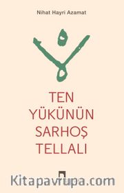 Ten Yükünün Sarhoş Tellalı