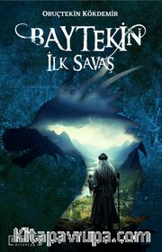 Baytekin <br /> İlk Savaş