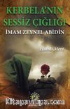 Kerbela’nın Sessiz Çığlığı İmam Zeynel Abidin