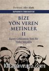 Bize Yön Veren Metinler II / Kuzey Gök Kürede Yeni Bir Yıldız: Selçuklu (1040-1299)