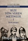 Bize Yön Veren Metinler I / Büyük Buluşma (750-1040)