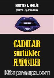 Cadılar, Sürtükler, Feministler 