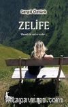 Zelife (Ciltli) & Büyük Bir Aşk ve Sırlar