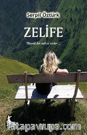 Zelife (Ciltli) <br /> Büyük Bir Aşk ve Sırlar