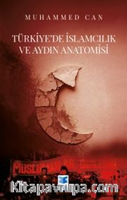 Türkiye’de İslamcılık ve Aydın Anatomisi
