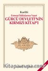 Gürcü Devleti'nin Kırmızı Kitap'ı / Ermeni İddialarına Yanıt