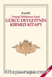 Gürcü Devleti'nin Kırmızı Kitap'ı / Ermeni İddialarına Yanıt