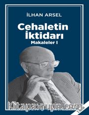 Cehaletin İktidarı / Makaleler 1