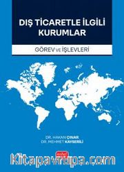 Dış Ticaretle İlgili Kurumlar <br /> Görev Ve İşlevleri