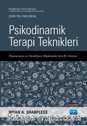 Psikodinamik Terapi Teknikleri <br /> Dışavurumcu Ve Destekleyici Müdahaleler İçin Bir Kılavuz
