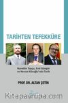 Tarihten Tefekküre & Nurettin Topçu, Erol Güngör ve Nevzat Kösoğlu'nda Tarih