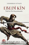 Ebedi Kin & Türk'ün Öcü Kaçınılmazdır