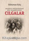 Cılgalar & Anadolu Bozkırından Bir Yaşamöyküsü