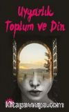 Uygarlık Toplum ve Din