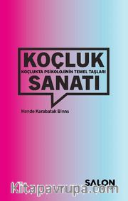Koçluk Sanatı: Koçlukta Psikolojinin Temel Taşları