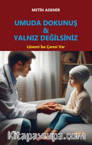 Umuda Dokunuş - Yalnız Değilsiniz <br /> Lösemi İse Çaresi Var