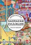 Osmanlı'da Sadrazam Evlilikleri