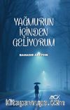Yağmurun İçinden Geliyorum