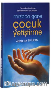 Mizaca Göre Çocuk Yetiştirme