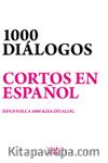 1000 Dıálogos Cor-tos En Español & İspanyolca 1000 Kısa Diyalog