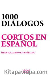 1000 Dıálogos Cor-tos En Español <br /> İspanyolca 1000 Kısa Diyalog