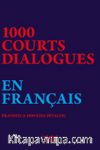 1000 Courts Dialogues En Français & Fransızca 1000 Kısa Diyalog