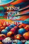 Kendi Süper Ligini Oluştur