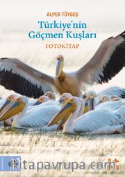 Türkiye’nin Göçmen Kuşları <br /> Fotokitap