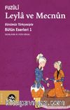 Leyla ve Mecnun & Günümüz Türkçesiyle Bütün Eserleri 1