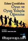 Erken Çocuklukta Oyun ve Oyun Yoluyla Öğrenme
