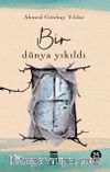 Bir Dünya Yıkıldı