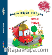 Benim Küçük Hikayem Kırmızı İtfaiye / Sünger Kapaklı Bebek Hikayesi