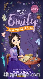 Kanatsız Kelebek / Mavinin Kızı Emily