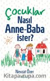 Çocuklar Nasıl Anne-Baba ister?