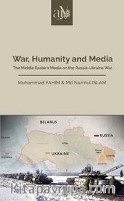 War, Humanity and Media <br /> The Middle Eastern Media on the Russia-Ukraine War 