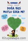 Doğa Bizi Mutlu Eder mi?