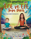 Ece ve Efe Yoga Günü / Spor Yayıp Sağlıklı Besleniyorum