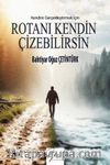 Rotanı Kendin Çizebilirsin