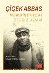 Çiçek Abbas & Mendirekteki Sessiz Adam