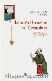 Muhtelif 2 / İslam’a İtirazlar ve Cevapları