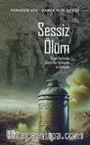 Sessiz Ölüm Cihan Harbinde Zehirli Gaz Kullanımı ve Osmanlı 