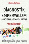 Diagnostik Emperyalizm & Aracı Olarak Sosyal Medya