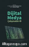 Dijital Medya Çalışmaları 1