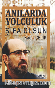 Anılarda Yolculuk Şifa Olsun