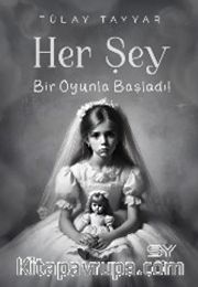 Her Şey Bir Oyunla Başladı