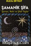Şamanik Şifa & Şaman, Reiki ve Şifalı Taşlar