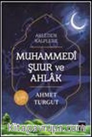 Akleden Kalplere Muhammedi Şuur ve Ahlak
