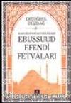 Kanuni Devri Şeyhülislamı Ebussuud Efendi Fetvaları