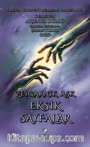 Eksik Sayfalar / Zeigarnik Aşk 