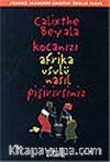 Kocanızı Afrika Usulü Nasıl Pişirirsiniz
